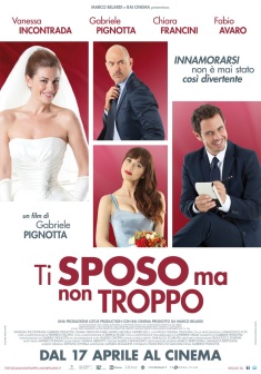 Ti Sposo ma non Troppo (2014)