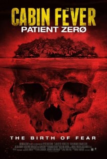 Cabin Fever 3 Patient Zero (2014)