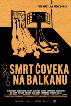 Death Of A Man In Balkans (2012)