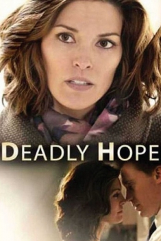 Deadly Hope – Speranza mortale (2012)