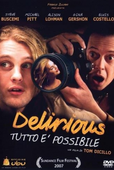 Delirious – Tutto è Possibile (2006)
