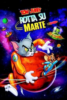 Tom & Jerry – Rotta su Marte (2005)