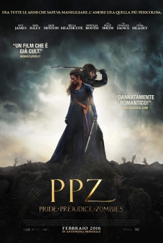 PPZ - Pride and Prejudice and Zombies  (2016)