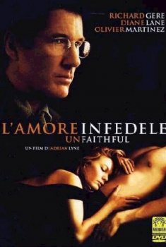 L’amore infedele – Unfaithful (2002)