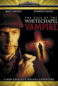 Sherlock Holmes: Il vampiro di Whitechapel (2002)