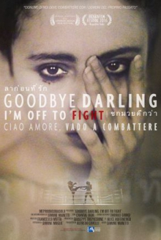 Goodbye Darling, I'm Off to Fight (2016)