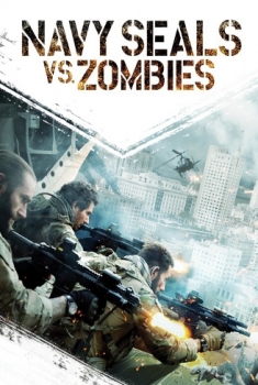 Navy SEALs vs. Zombies – Attacco A New Orleans (2015)