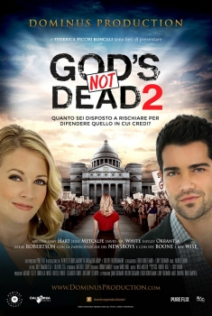 God’s Not Dead 2 – Dio non è morto 2 (2016)