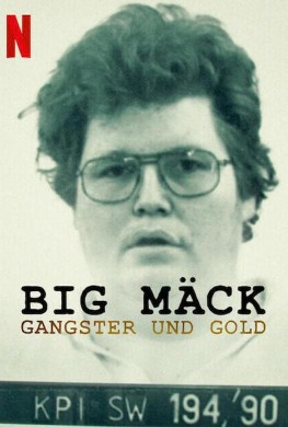 Big Mäck - I gangster e l'oro (2023)