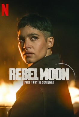 Rebel Moon - Parte 2: la sfregiatrice (2024)